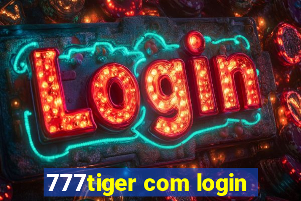 777tiger com login